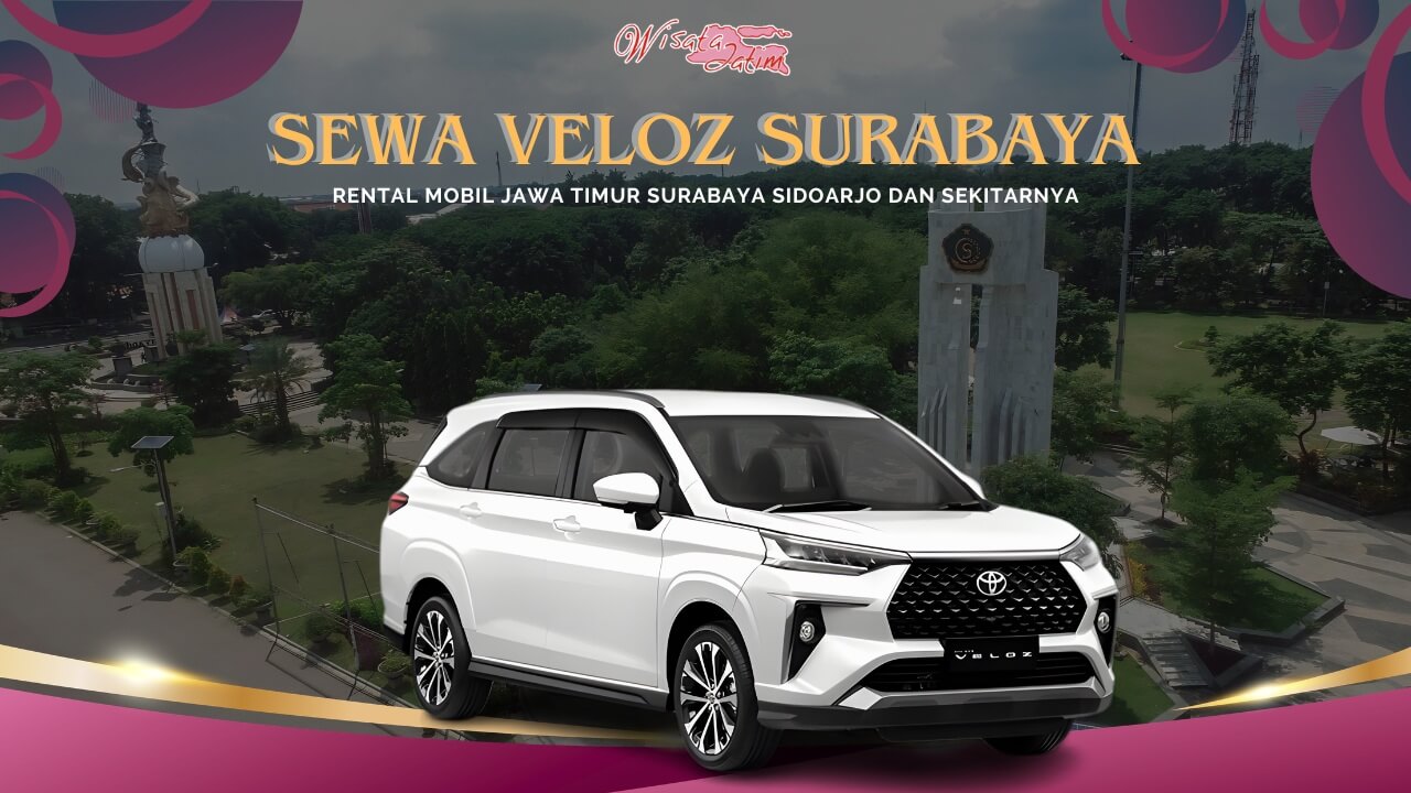 Sewa Veloz Surabaya Sidoarjo