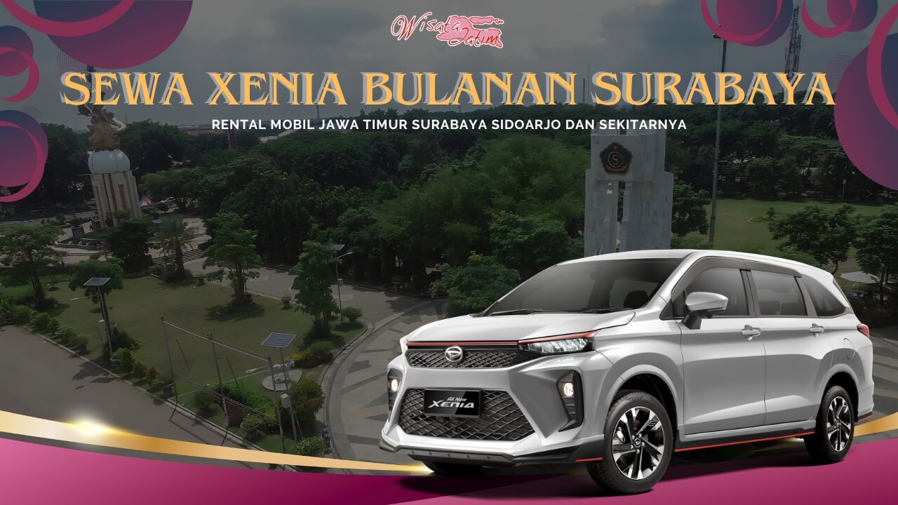 Sewa Xenia Bulanan Surabaya Sidoarjo